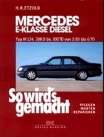 Reparaturanleitung Mercedes-Benz E-Klasse Diesel W124 1/85 bis 6/95